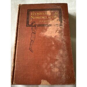 Antique Gymnastic Nomenclature Book YMCA 1908 Rare Historical Reference